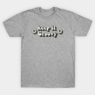 KEEP IT GROOVY T-Shirt